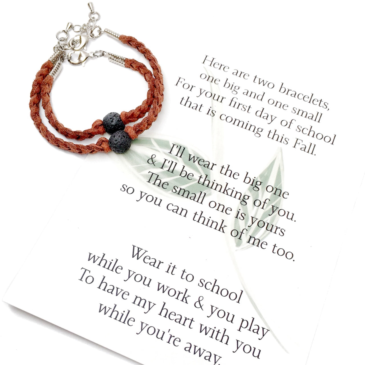 The first day of school can be nerve wracking for everyone, kids and parents. These little comfort bracelets bring piece of mind for parents and kids because they head off to school knowing they have a little piece of each other while apart.   This first day of school set comes with one small and one adult adjustable bracelet as well as a beautifully written poem to read to your child before they head off to school. 